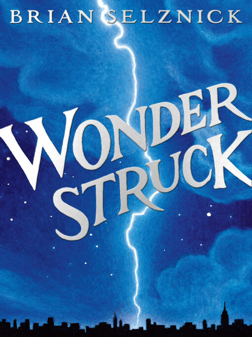 Title details for Wonderstruck by Brian Selznick - Available
